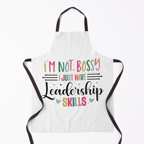Item preview, Sarcastic I'm Not Bossy I Just Have Better Leadership Skills Quote designed and sold by dcohea.