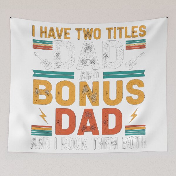 Item preview, I Have Two Titles Dad and Bonus Dad Rock Them Both Funny designed and sold by Designs-RZ.