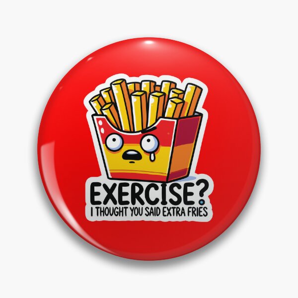 Item preview, Exercise I Thought You Said Extra Fries Funny Fries designed and sold by Navuniverse.