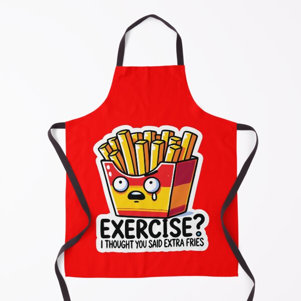 Item preview, Exercise I Thought You Said Extra Fries Funny Fries designed and sold by Navuniverse.