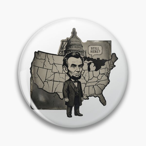 Item preview, 16th President: Abraham Lincoln • "Still Here?" Civil War Daguerreotype Sticker & Apparel designed and sold by CleverCulture.