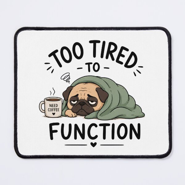 Item preview, Too Tired To Function Funny Pug Design designed and sold by INVITOARTE.