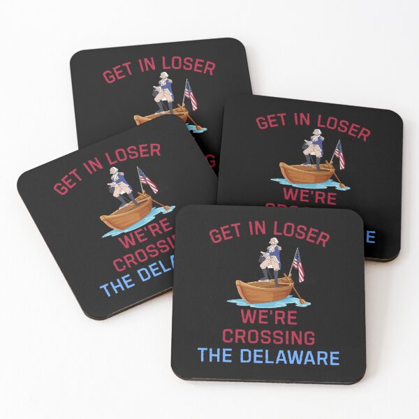 Item preview, Get In Loser We're Crossing The Delaware Funny Gift For History Nerds designed and sold by WearFine.