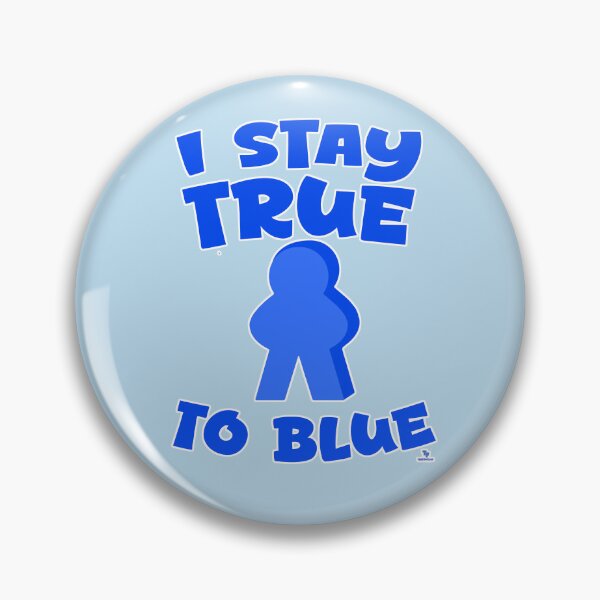 Item preview, Stay True to Blue Epic Game Piece Choice designed and sold by mytshirtfort.