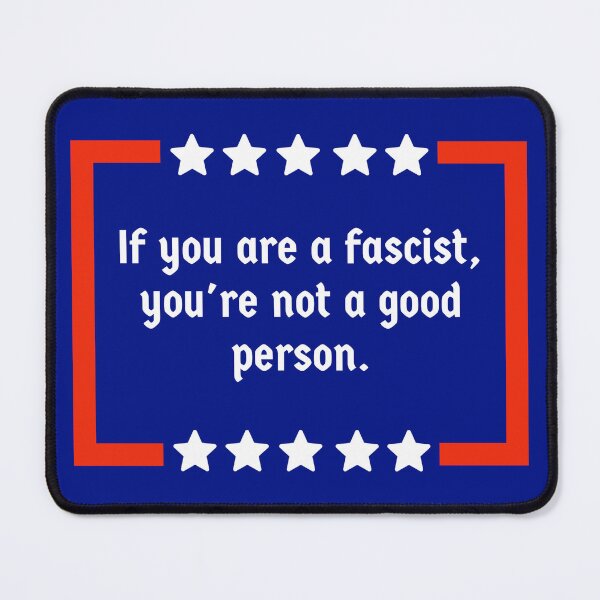 Item preview, If you are a fascist, you’re not a good person. designed and sold by Rachel the Artist .