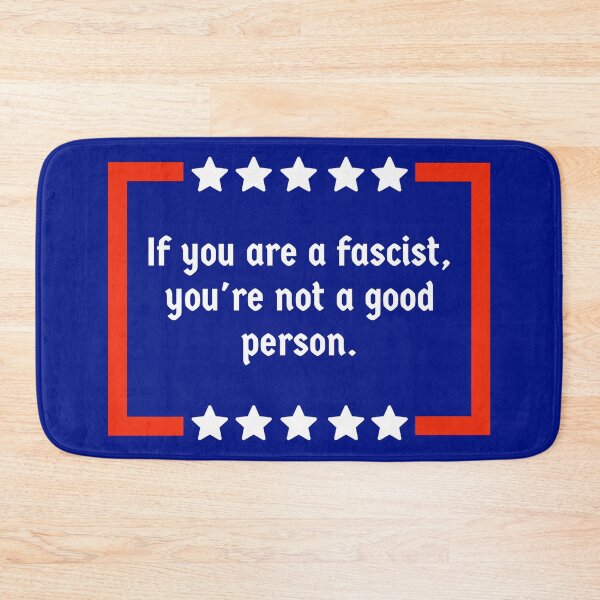 Item preview, If you are a fascist, you’re not a good person.  designed and sold by Rachel the Artist .