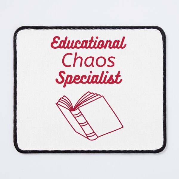 Item preview, Educational Chaos Specialist designed and sold by BMODesigns.
