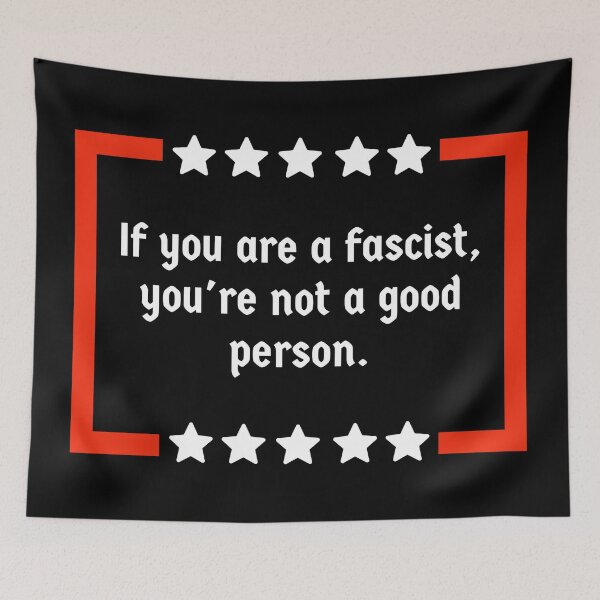 Item preview, If you are a fascist, you’re not a good person.  designed and sold by Rachel the Artist .