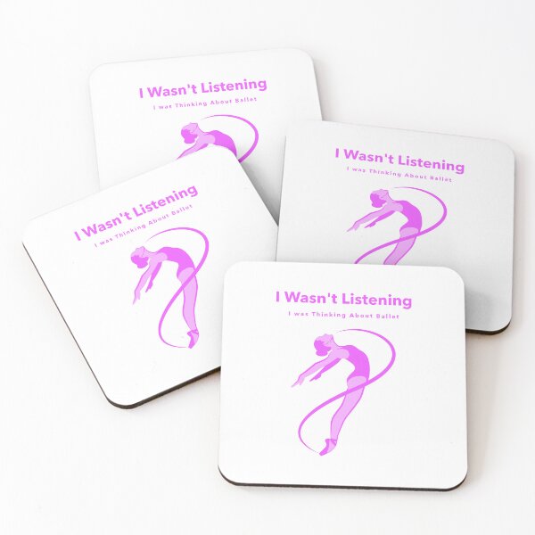 Item preview, I Wasn't Listening I Was Thinking About Ballet designed and sold by MagnumVeritasPrints.