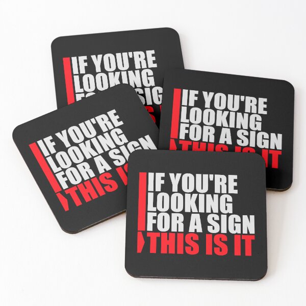 Item preview, If You're Looking For A Sign This Is It Funny Quote designed and sold by shirt-o-mat.