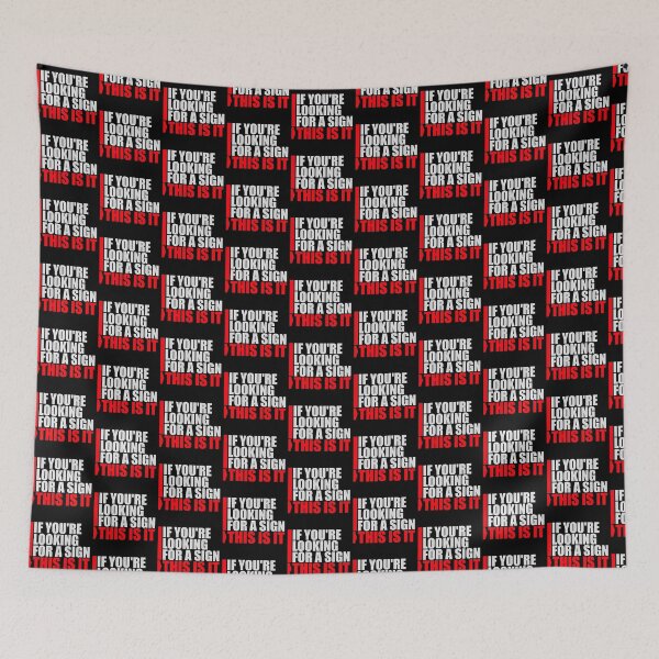 Item preview, If You're Looking For A Sign This Is It Funny Quote designed and sold by shirt-o-mat.