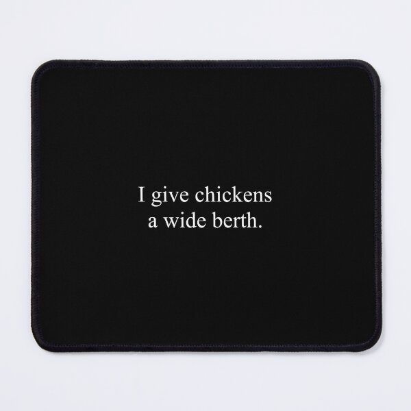 Item preview, I give chickens a wide berth designed and sold by SweetKnockers.