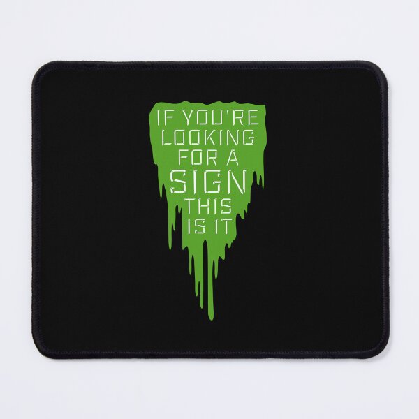 Item preview, If You're Looking For A Sign This Is It Funny Quote designed and sold by shirt-o-mat.