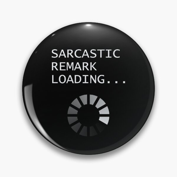 Item preview, Sarcasm Loading designed and sold by BigJohnTees.