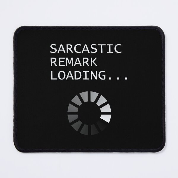 Item preview, Sarcasm Loading designed and sold by BigJohnTees.