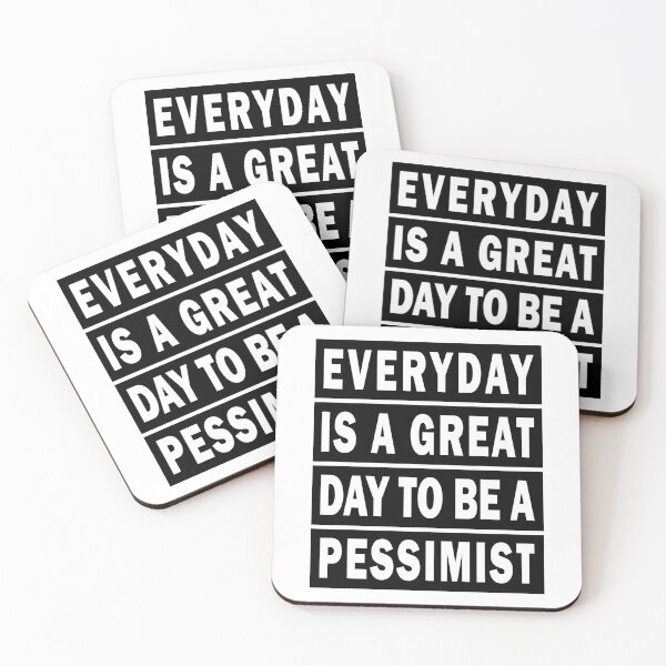 Item preview, Everyday Is A Great Day To Be A Pessimist designed and sold by goatshirt.