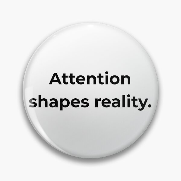 Item preview, Attention shapes reality. designed and sold by MPSTUDIOPL.