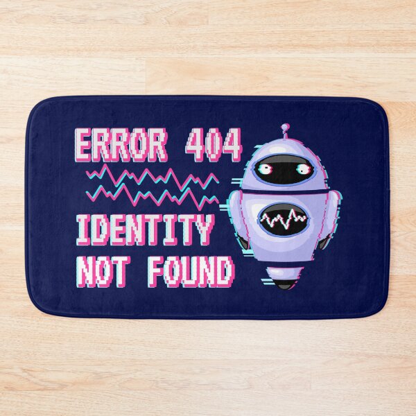 Item preview, ERROR 404: Identity Not Found designed and sold by BluedarkArt.
