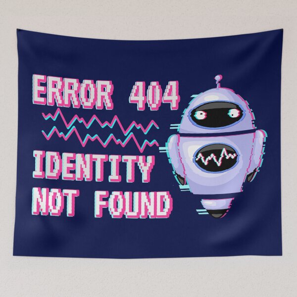 Item preview, ERROR 404: Identity Not Found designed and sold by BluedarkArt.