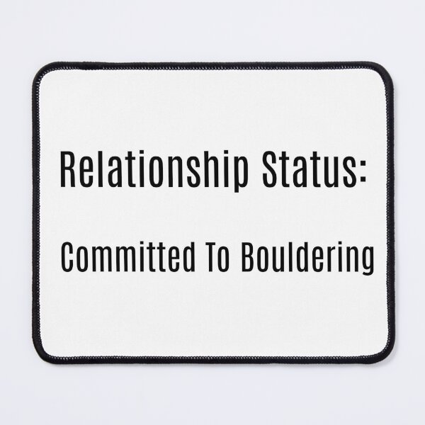 Item preview, Relationship Status: Committed to Bouldering designed and sold by NanuWear.