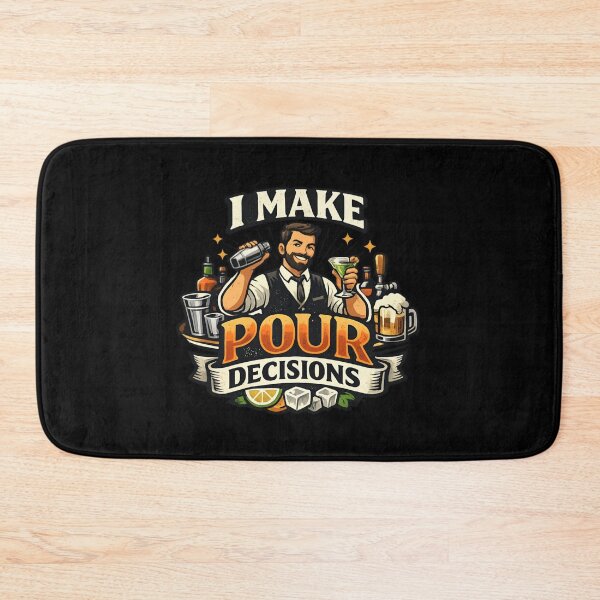 Item preview, I Make Pour Decisions - Funny Bartender Drinking Pun designed and sold by SidTastic .