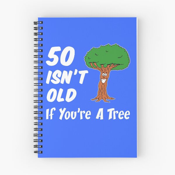 Item preview, 50 Isn't Old If You're A Tree designed and sold by jaycartoonist.