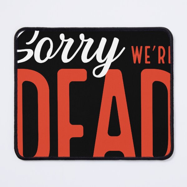 Item preview, sorry, we're dead designed and sold by VhsNeverDie.