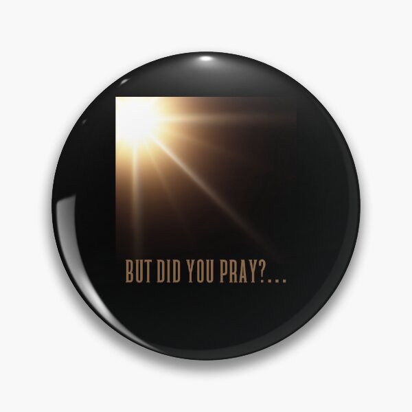 Item preview, But Did You Pray Faith designed and sold by super-think.