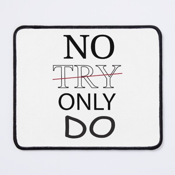 Item preview, No Try Only Do Quote T-Shirt designed and sold by Velara Designs.