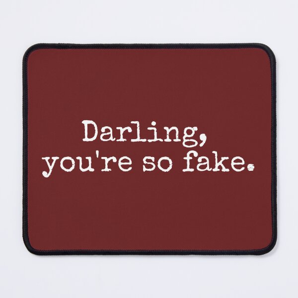 Item preview, Darling You're so Fake  designed and sold by DemureArtsy.