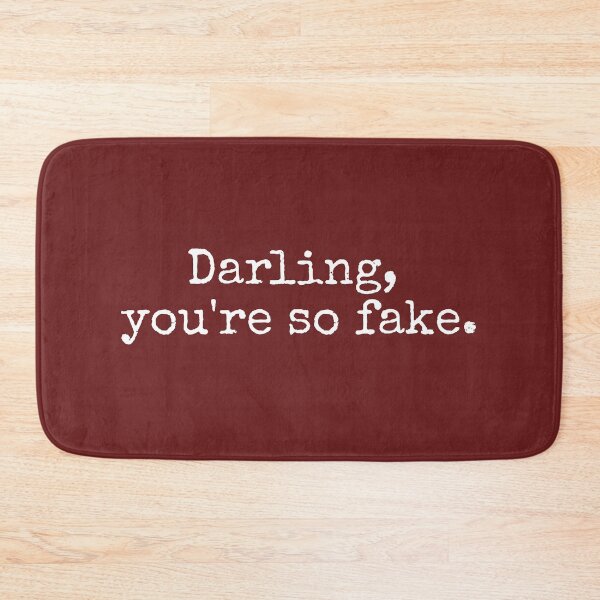 Item preview, Darling You're so Fake  designed and sold by DemureArtsy.