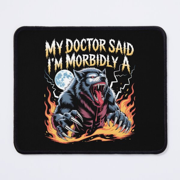 Item preview, My Doctor Said I'm Morbidly A Beast Funny Werewolf Pun Humor designed and sold by Redgiant87x.