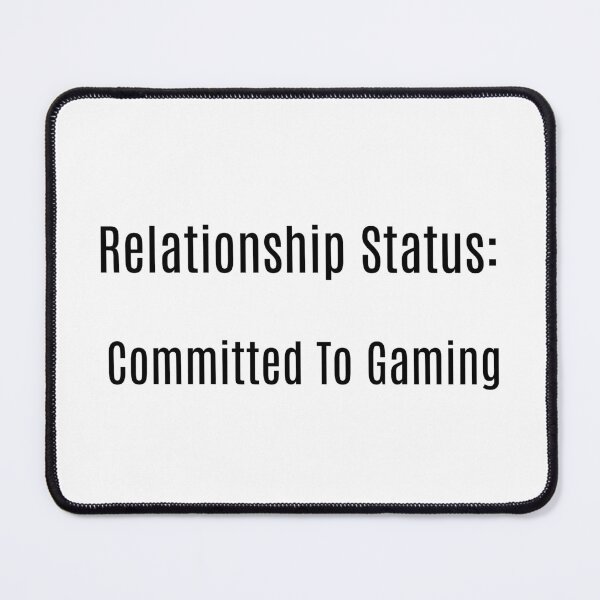 Item preview, Relationship Status: Committed to Gaming designed and sold by NanuWear.
