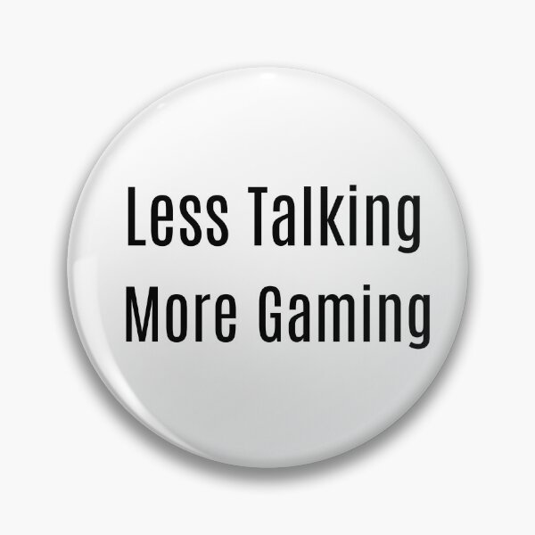Item preview, Less Talking. More Gaming designed and sold by NanuWear.