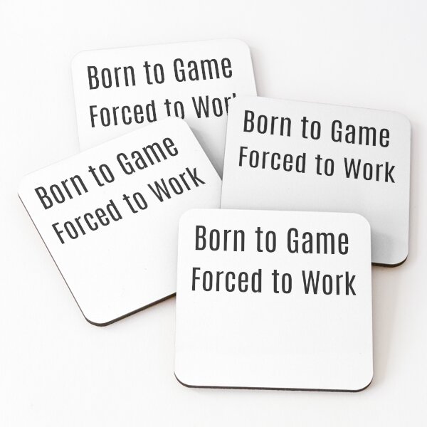 Item preview, Born to Game. Forced to Work designed and sold by NanuWear.