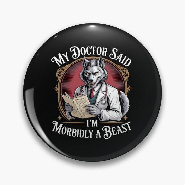 Item preview, My Doctor Said I'm Morbidly A Beast Savage Alpha Wolf Meme Design designed and sold by Redgiant87x.