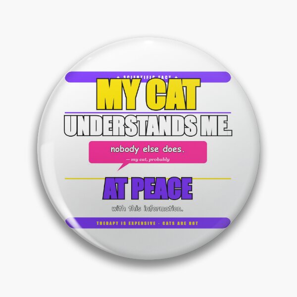 Item preview, My Cat Understands Me Nobody Else Does Funny Cat Gift designed and sold by Mega-Shopping.