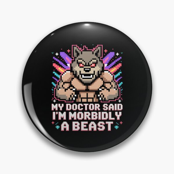 Item preview, My Doctor Said I'm Morbidly A Beast Pun Humor Apparel for Werewolf Fans designed and sold by Redgiant87x.