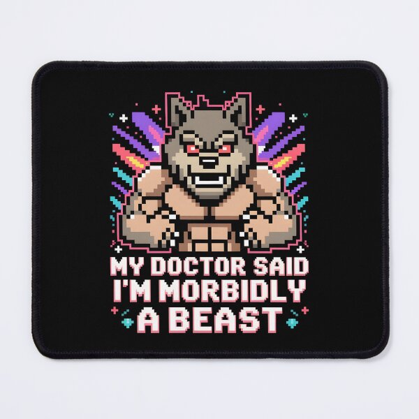 Item preview, My Doctor Said I'm Morbidly A Beast Pun Humor Apparel for Werewolf Fans designed and sold by Redgiant87x.