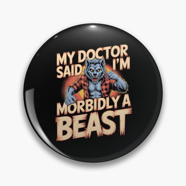Item preview, My Doctor Said I'm Morbidly A Beast Funny Alpha Wolf Meme designed and sold by Redgiant87x.