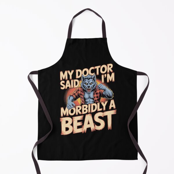 Item preview, My Doctor Said I'm Morbidly A Beast Funny Alpha Wolf Meme designed and sold by Redgiant87x.