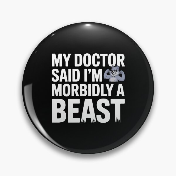 Item preview, My Doctor Said I'm Morbidly A Beast Chaotic Werewolf Pun Humor designed and sold by Redgiant87x.
