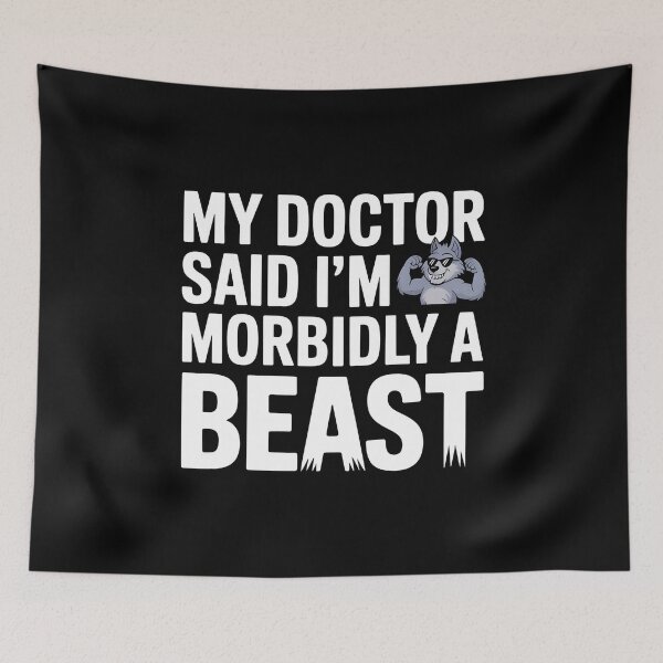 Item preview, My Doctor Said I'm Morbidly A Beast Chaotic Werewolf Pun Humor designed and sold by Redgiant87x.