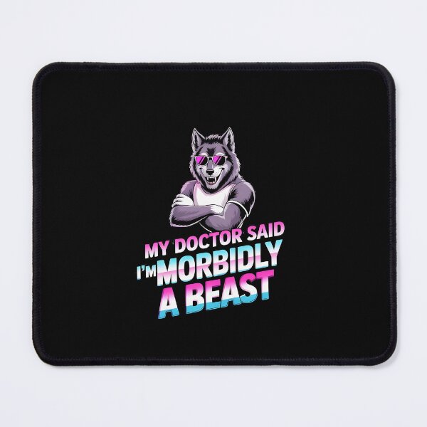 Item preview, My Doctor Said I'm Morbidly A Beast Funny Saying Inspired by Alpha Wolf Meme designed and sold by Redgiant87x.