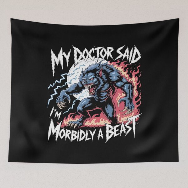 Item preview, My Doctor Said I'm Morbidly A Beast Funny Wolf Meme and Pun Humor designed and sold by Redgiant87x.