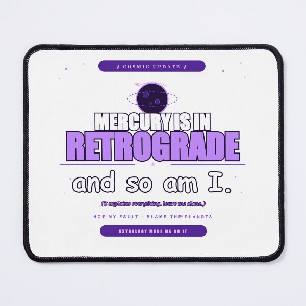 Item preview, Mercury Is In Retrograde And So Am I Funny Astrology designed and sold by Mega-Shopping.