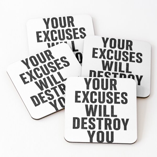 Item preview, Your Excuses Will Destroy You designed and sold by No-Excuses.