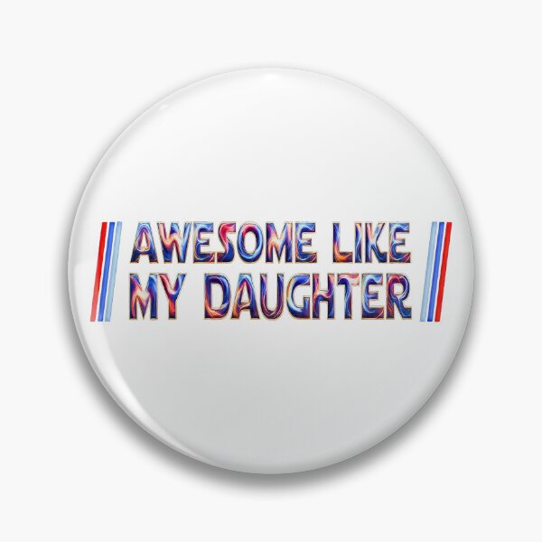 Item preview, Awesome Like My Daughter Shirt Gifts Funny Fathers Day designed and sold by gear-posters.