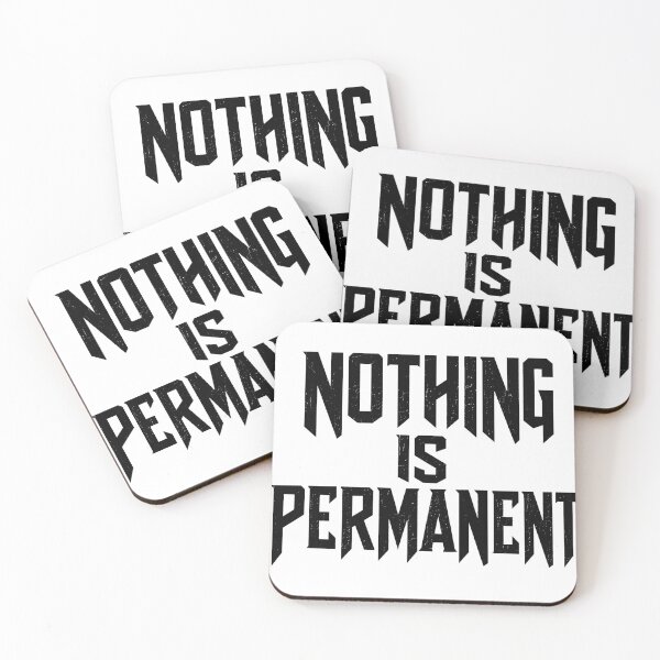 Item preview, Nothing Is Permanent  designed and sold by No-Excuses.
