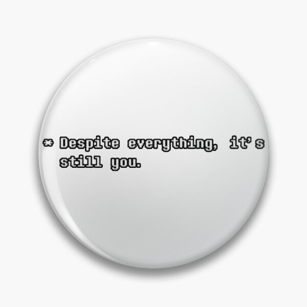 Item preview, Despite Everything, It's still you designed and sold by TheMagicIcon.